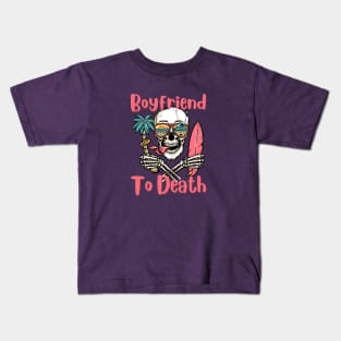 boyfriend to death Kids T-Shirt